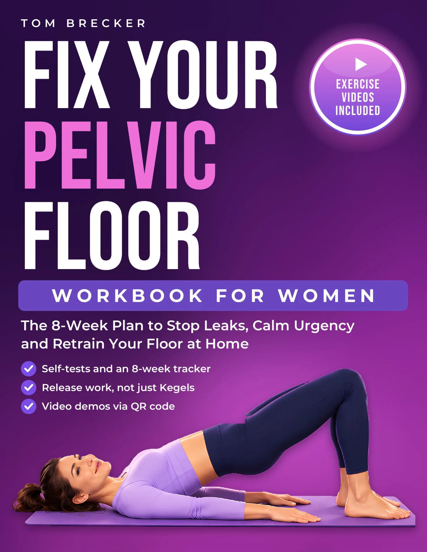 Fix Your Pelvic Floor Workbook for Women by Tom Brecker, with exercise videos